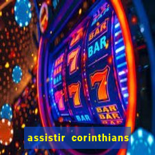 assistir corinthians no futemax